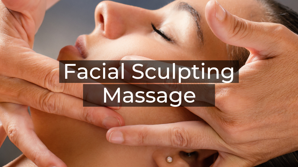 Facial Sculpting Massage