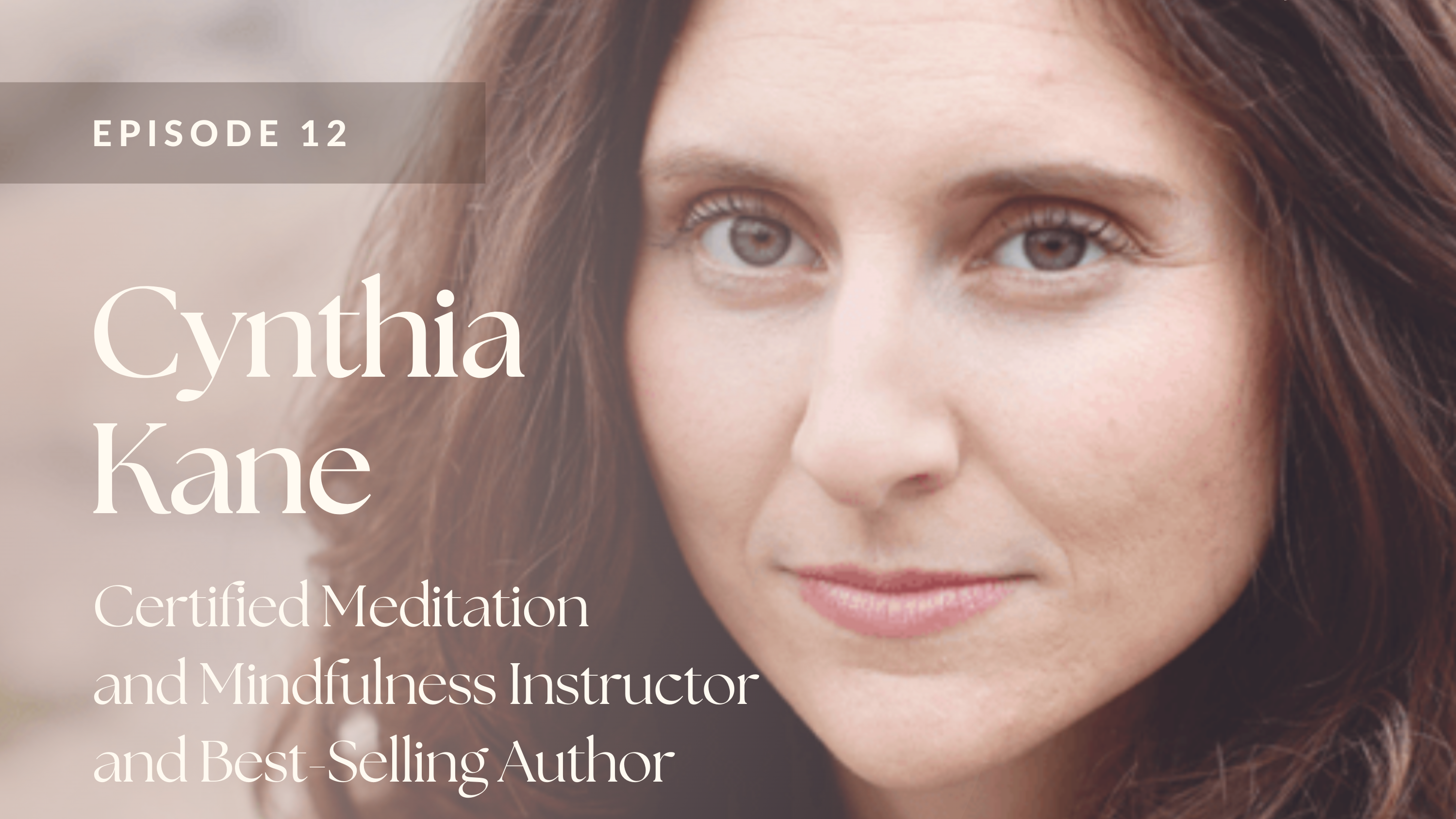 Episode 12 | Cynthia Kane