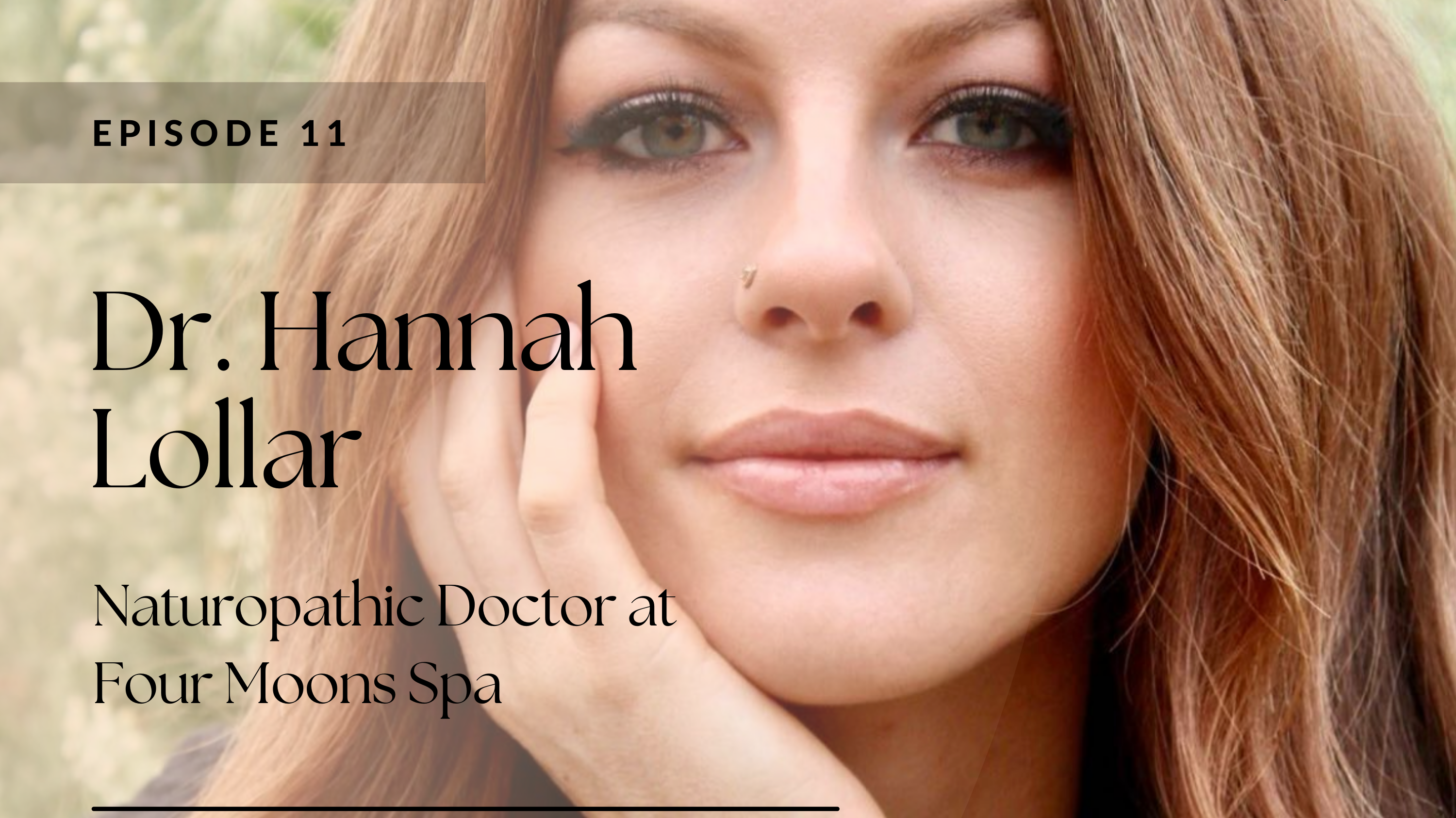 Episode 11 |  Dr. Hannah Lollar